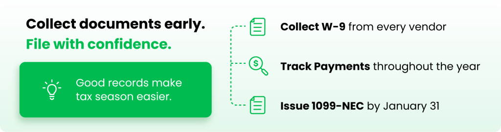 Collect W-9 forms, track payments, and prepare 1099 records.